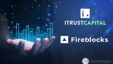 iTrustCapital Expands DeFi Stack With Fireblocks Integration