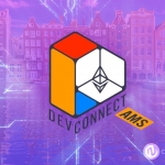 Ethereum Devs Gather in Amsterdam for Devconnect Event