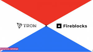 Fireblocks Adds Support for TRON DAO’s TRX and all TRC20 Tokens￼