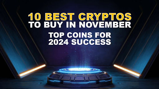 Best cryptos to buy in November 2024, Top cryptos for November 2024