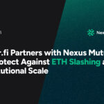 ether.fi Partners with Nexus Mutual to Protect Against ETH Slashing at Institutional Scale